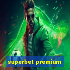 superbet premium